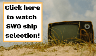 click here to watch swo ship selection!